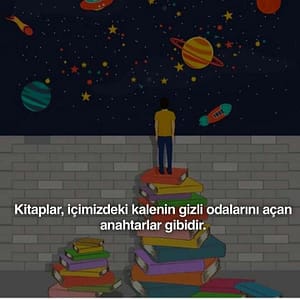 Kitaplar içimizdeki kalenin odalarını açan anahtarlar gibidir